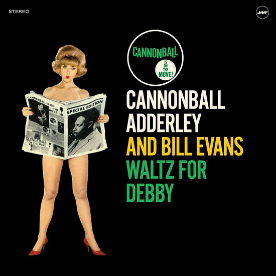 Waltz For Debby (Vinyle 180g) - BILL CANNONBALL  EVANS ADDERLEY