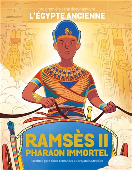 Ramsès II, pharaon immortel - FABIEN FERNANDEZ - BENJAMIN STRICKLER