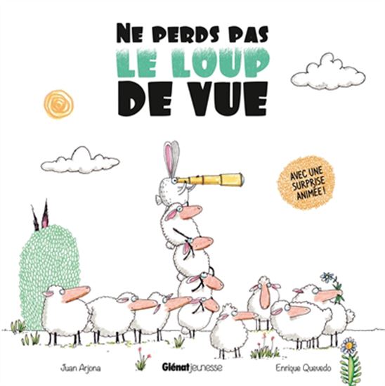 Ne perds pas le loup de vue - JUAN ARJONA - ENRIQUE QUEVEDO