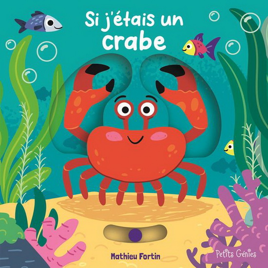 Si j&#39;étais un crabe - MATHIEU FORTIN