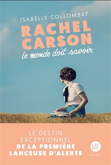 Rachel Carson : le monde doit savoir - ISABELLE COLLOMBAT