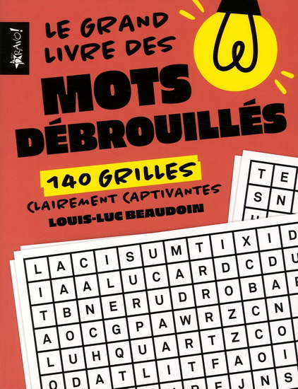 Le Grand livre des mots débrouillés - LOUIS-LUC BEAUDOIN