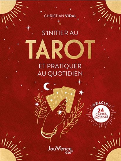 S&#39;initier au tarot et pratiquer au quotidien - CHRISTIAN VIDAL