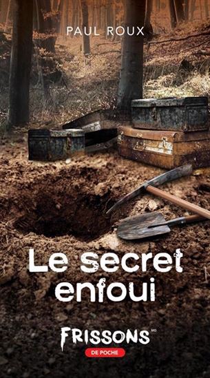 Le Secret enfoui - PAUL ROUX
