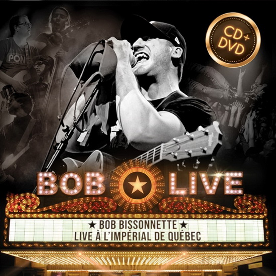 Live à l'impérial de Québec (CD + DVD) - BOB BISSONNETTE