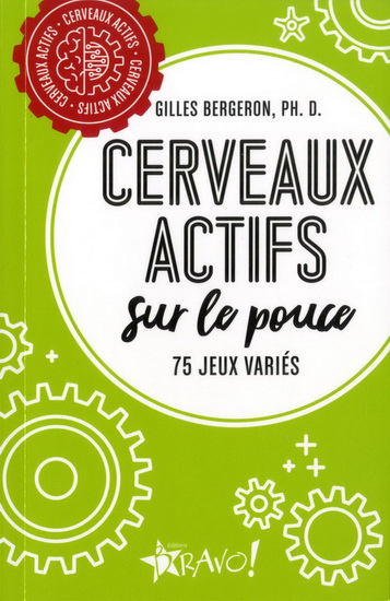 Cerveaux actifs sur le pouce N. éd. - GILLES BERGERON