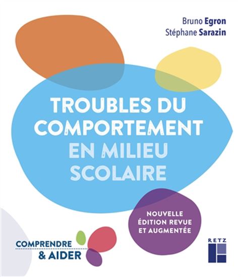 Troubles du comportement en milieu scolaire - BRUNO EGRON - STÉPHANE SARAZIN