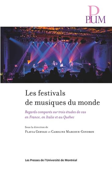 Les Festivals de musique du monde : regards comparés sur trois études de cas en France, en Italie - FLAVIA GERVASI - C MARCOUX-GENDRON