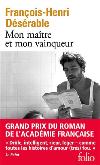 Mon maître et mon vainqueur - FRANÇOIS-HENRI DÉSÉRABLE