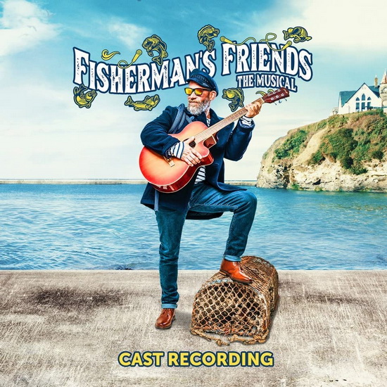 Fisherman&#39;s Friends: The Musical (2022 Cast) - FISHERMAN'S FRIENDS: THE MUSICAL