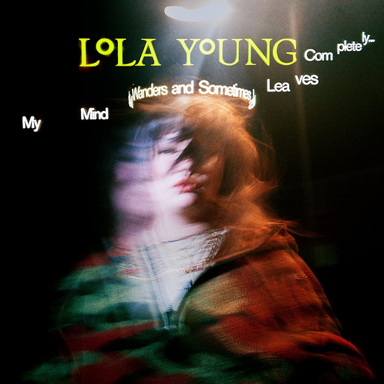 My Mind Wanders & Sometimes Leaves Completely - LOLA YOUNG