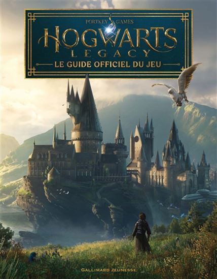 Hogwarts legacy : le guide officiel du jeu - KATE LEWIS - PAUL DAVIES