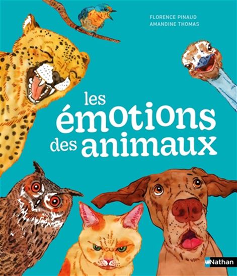Les Émotions des animaux - FLORENCE PINAUD - AMANDINE THOMAS