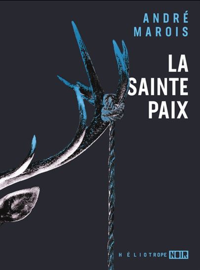 La Sainte Paix - ANDRÉ MAROIS