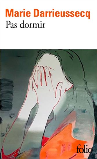 Pas dormir - MARIE DARRIEUSSECQ