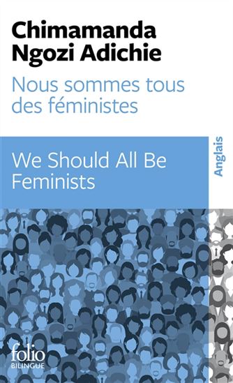 Nous sommes tous des féministes/We should all be feminists - CHIMAMANDA NGOZI ADICHIE