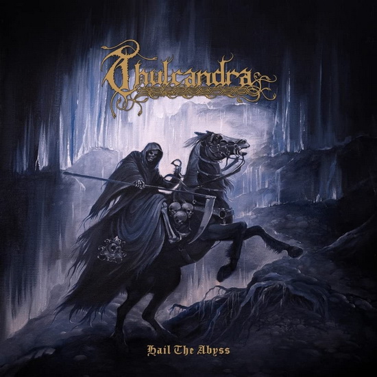 Hail The Abyss - THULCANDRA