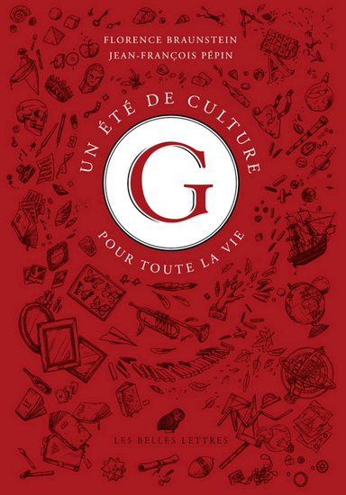 Un été de culture G pour toute la vie - FLORENCE BRAUNSTEIN - JEAN-FRANÇOI PÉPIN