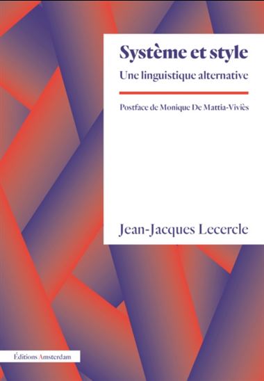 Système et style : une linguistique alternative - JEAN-JACQUES LECERCLE