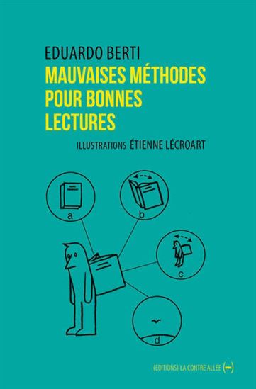 Mauvaises méthodes pour bonnes lectures - EDUARDO BERTI - ETIENNE LÉCROART