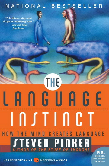 The Language Instinct: How the Mind Creates Language - STEVEN PINKER