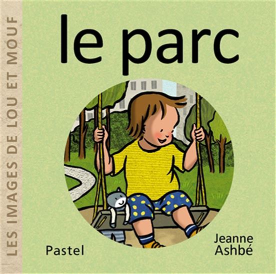 Le Parc - JEANNE ASHBÉ