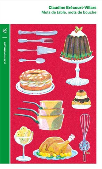 Mots de table, mots de bouche - CLAUDINE BRÉCOURT-VILLARS