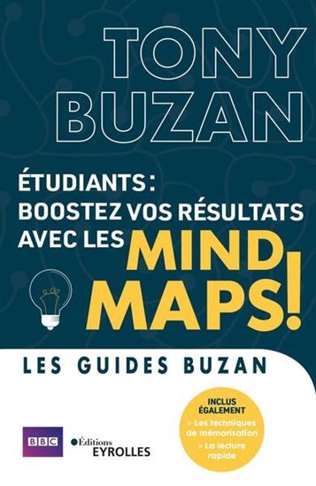 Étudiants, boostez vos résultats avec les mind maps ! N. éd. - TONY BUZAN