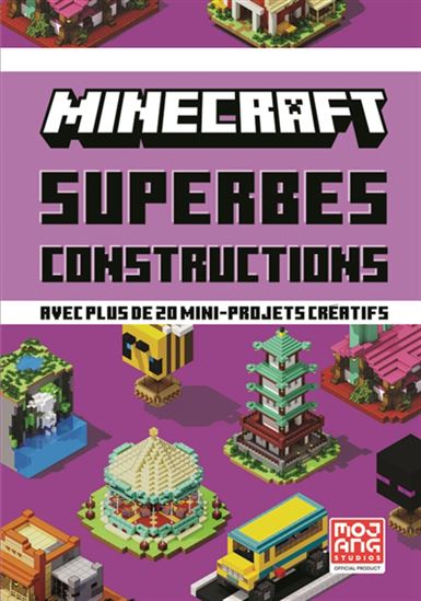 Minecraft : superbes constructions : plus de 20 mini-projets créatifs - COLLECTIF