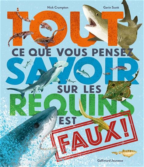 Tout ce que vous pensez savoir sur les requins est faux ! - NICK CRUMPTON - GAVIN SCOTT