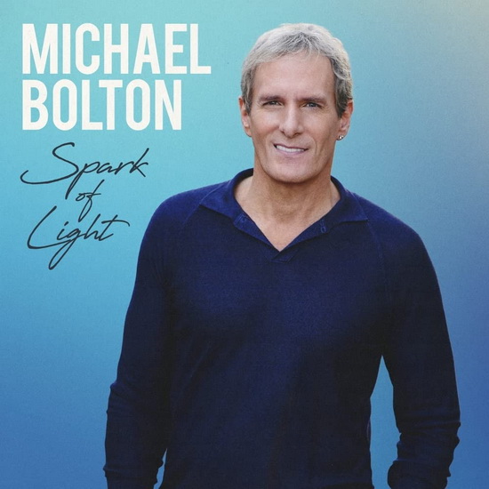 Spark Of Light - MICHAEL BOLTON