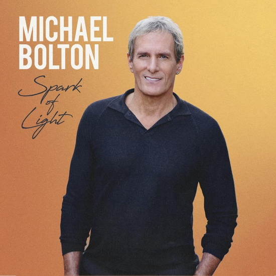 Spark Of Light (deluxe edition-2 bonus tracks) - MICHAEL BOLTON