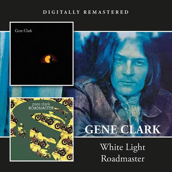 White Light - Roadmaster - GENE CLARK