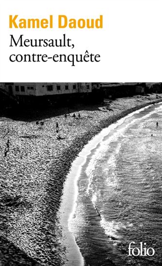 Meursault, contre-enquête - KAMEL DAOUD