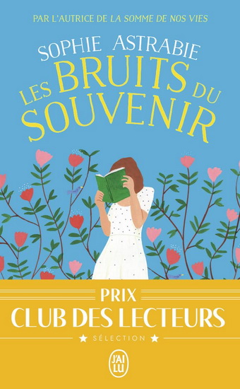 Les Bruits du souvenir - SOPHIE ASTRABIE