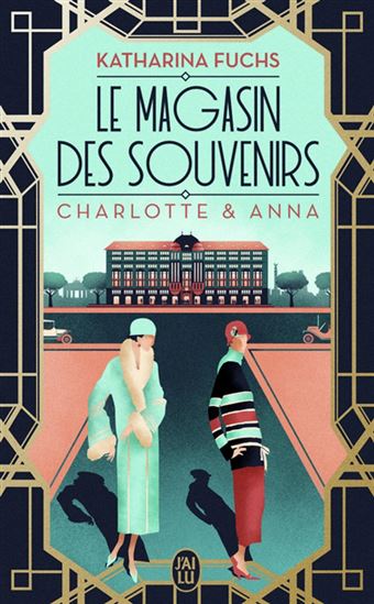Le Magasin des souvenirs : Charlotte & Anna - KATHARINA FUCHS