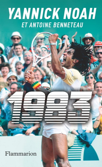 1983 - YANNICK NOAH - ANTOINE BENNETEAU