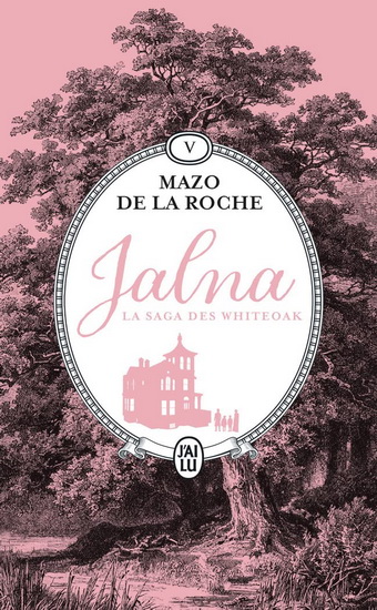 Jalna, la saga des Whiteoak T.05 - MAZO DE LA ROCHE