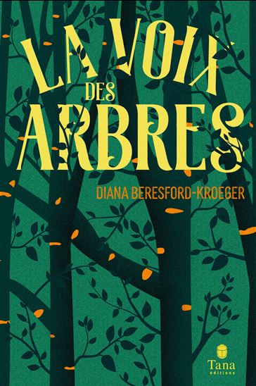 Au nom des arbres - DIANA BERESFORD-KROEGER