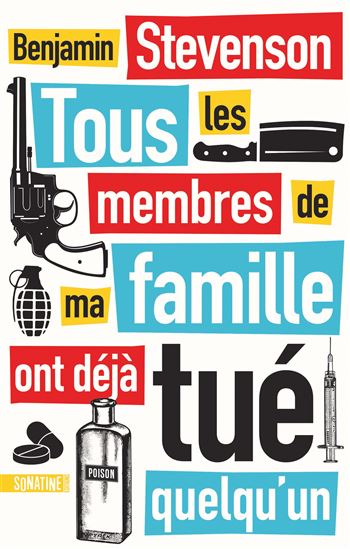 Tous les membres de ma famille ont déjà tué quelqu&#39;un - BENJAMIN STEVENSON