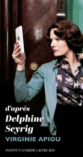 D'après Delphine Seyrig - VIRGINIE APIOU