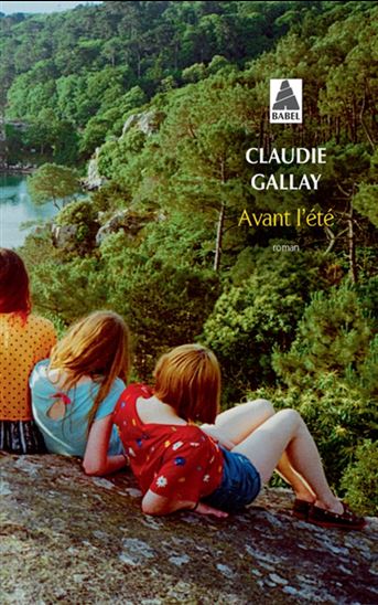 Avant l'été - CLAUDIE GALLAY