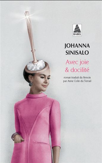 Avec joie & docilité - JOHANNA SINISALO