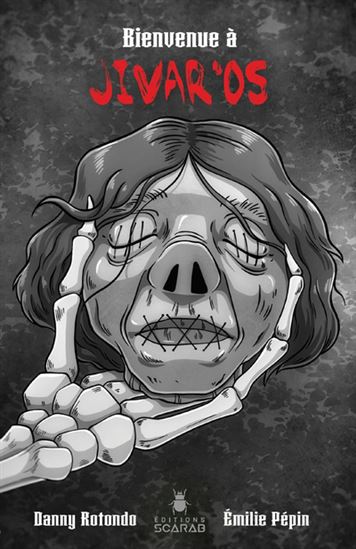 Bienvenue à Jivar’Os - DANNY ROTONDO - ÉMILIE PÉPIN