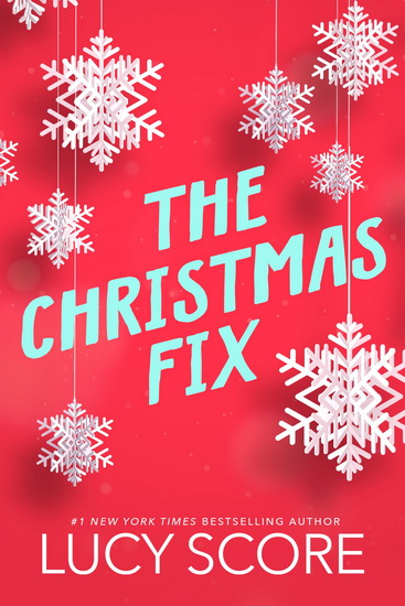 The Christmas Fix - LUCY SCORE
