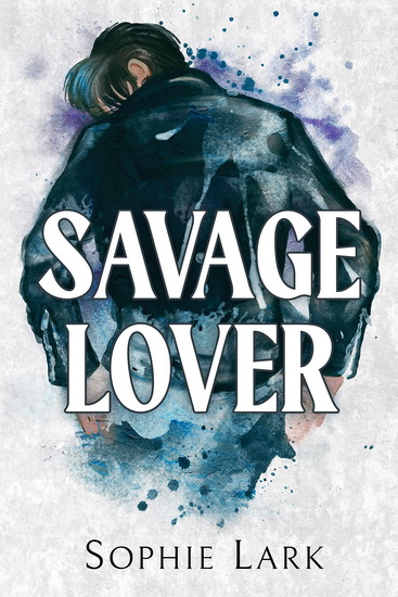 Savage Lover #03 - SOPHIE LARK