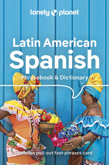 Lonely Planet Latin American Spanish Phrasebook & Dictionary 10 - COLLECTIF