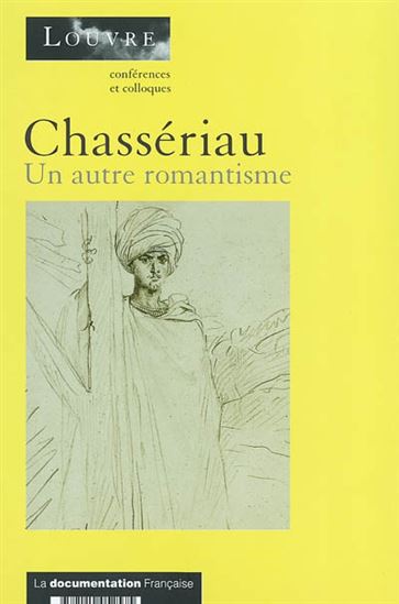 Chassériau(1819-1856), un autre romant - COLLECTIF
