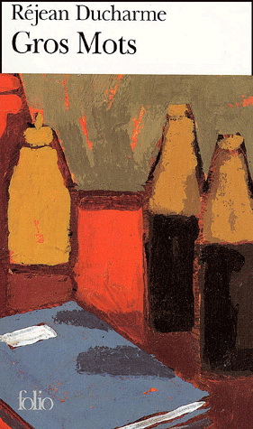 Gros mots - REJEAN DUCHARME
