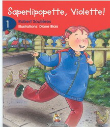 Saperlipopette, Violette! #01 - ROBERT SOULIERES - DIANE BLAIS